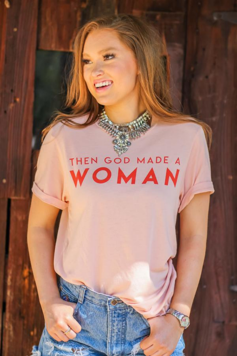 Then God made Woman Graphic Tee The Ligjt Blonde